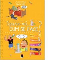 Spune-mi… cum se face?