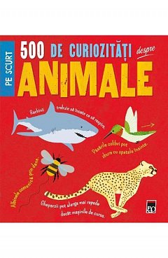 500 de curiozitati despre animale