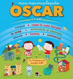 Mica mea enciclopedie Oscar. 3-6 ani