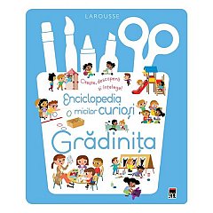 Enciclopedia micilor curiosi. Gradinita