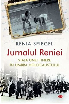 Jurnalul Reniei. Viata unei tinere in umbra Holocaustului. Carte pentru toti