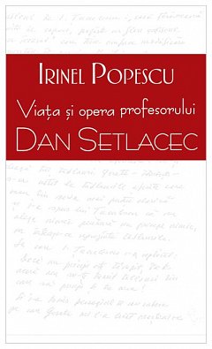 Viata si opera profesorului Dan Setlacec