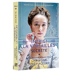 Secrete. Intrigi la Versailles, vol. 2
