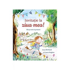 Invitatie la ziua mea! Ella si noii ei prieteni