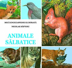 Animale salbatice. Mica enciclopedie