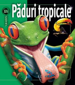 Insiders. Paduri tropicale