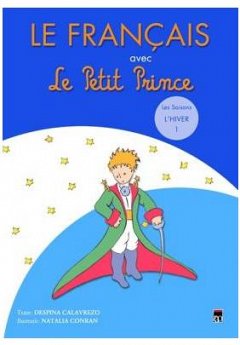 LE FRANCAIS AVEC LE PETIT PRINCE (HIVER, VOL 1)