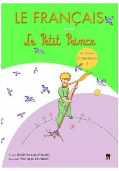 Le francais avec Le Petit Prince, vol. 2 (Printemps)