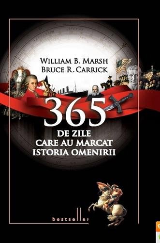 365 DE ZILE CARE AU MARCAT ISTORIA OMENIRII - REEDITARE