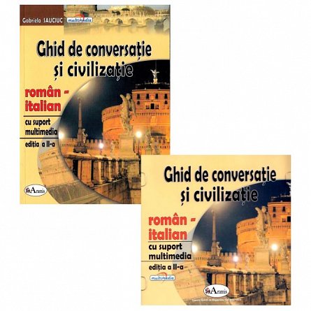 Ghid de conversatie si civilizatie roman-italian cu cu suport multimedia