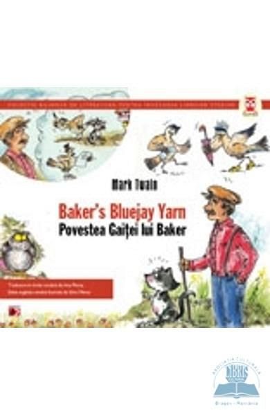 POVESTEA GAITEI LUI BAKER / BAKER`S BLUEJAY YARN