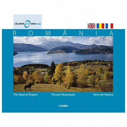 Tinutul Neamtului romana, engleza, franceza