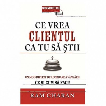 Ce vrea clientul ca tu sa stii