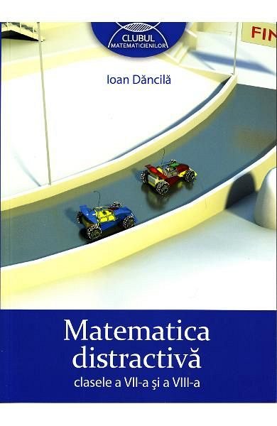 Matematica distractiva pentru clasele 7-8