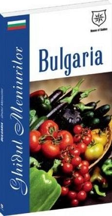 BULGARIA - GHIDUL MENIURILOR