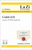 CODUL CIVIL  (LEGEA NR. 287/2009, REPUBLICATA) LA ZI COD 499 (ACTUALIZARE 01.03.2013)