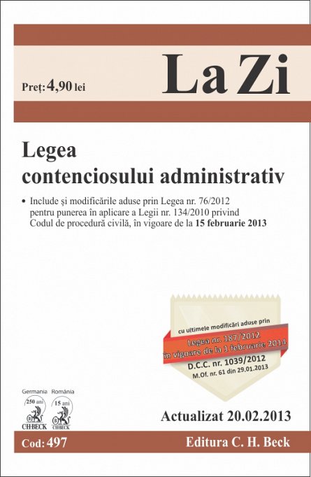 LEGEA CONTENCIOSULUI ADMINISTRATIV LA ZI COD 497 (ACTUALIZARE 20.02.2013)