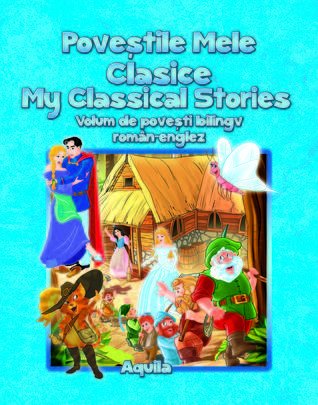 POVESTILE MELE CLASICE. MY CLASSICAL STORIES (BILINGV ROMAN-ENGLEZ) VOLUMUL 2