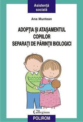 Adoptia si atasamentul copiilor separati de parintii biologici