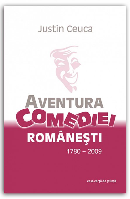 AVENTURA COMEDIEI ROMANESTI 1780-2009