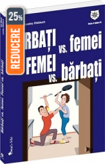 BARBATI VS FEMEI. FEMEI VS BARBATI