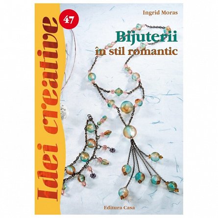 Idei creative 47: Bijuterii in stil romantic