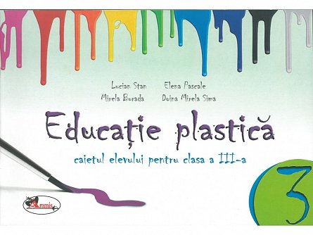 Educatie plastica. Caietul elevului pentru clasa a III-a