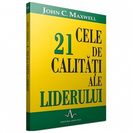 Cele 21 de calitati ale liderului