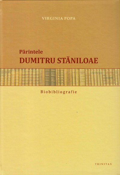 PARINTELE DUMITRU STANILOAE BIOBIBLIOGRAFIE