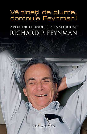 Va tineti de glume, domnule Feynman