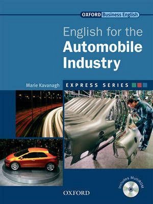 ENGLISH FOR THE AUTOMOBILE INDUSTRY: STUDENT'S BOOK AND MULTIROM PACK