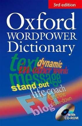 OXFORD WORDPOWER DICTIONARY, THIRD EDITION ADVANCED DICTIONARY WITH CD-ROM AND WORDPOWER TRAINER