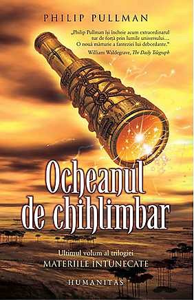 Materiile Intunecate Iii Ocheanul De Chihlimbar De Philip Pullman Diverta