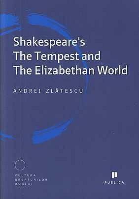 SHAKESPEARE'S THE TEMPEST AND THE ELIZABETHAN WORLD