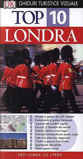 TOP 10 LONDRA. GHID TURISTIC VIZUAL EDITIA 4