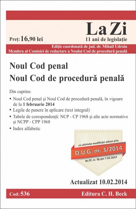 NOUL COD PENAL SI NOUL COD DE PROCEDURA PENALA LA ZI COD 536 ACTUALIZARE 10.02.2014
