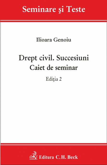 DREPT CIVIL SUCCESIUNI CAIET DE SEMINAR ED 2