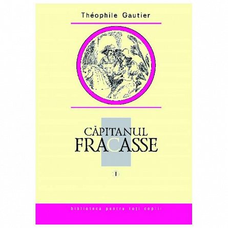 Capitanul Fracasse Vol. 1