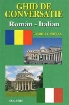 GHID DE CONVERSATIE ROMAN-ITALIAN