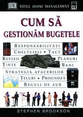 CUM SA GESTIONAM BUGETELE