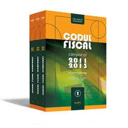 CODUL FISCAL COMPARAT 2013-2014 (COD+NORME)