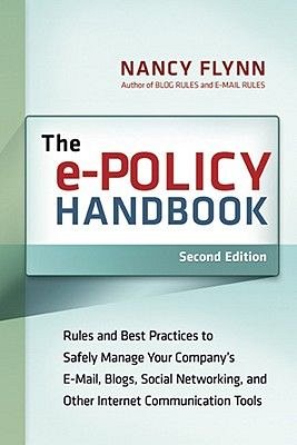 THE E-POLICY HANDBOOK: RULES AND BEST PRACTICE