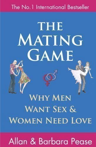 THE MATING GAME: WHY ME N WANT SEX AND WOMEN NE