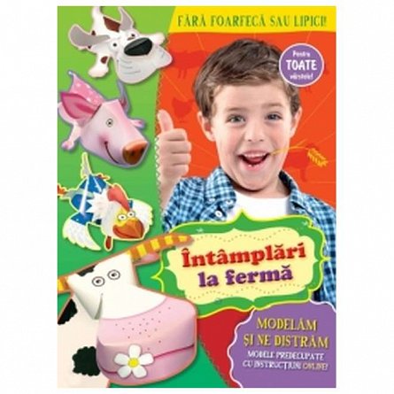 Intamplari la ferma. Modelam si ne distram