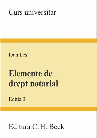 ELEMENTE DE DREPT NOTARIAL ED 3