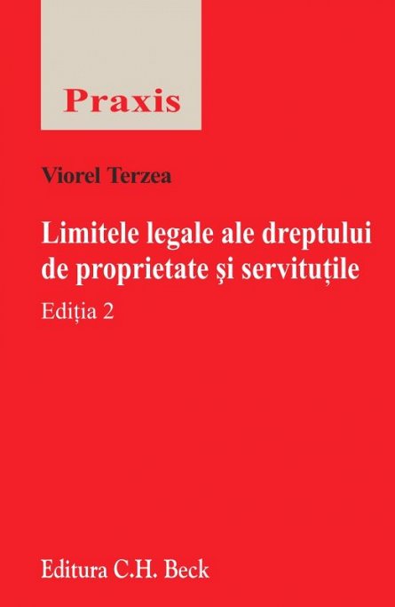 LIMITELE LEGALE ALE DREPTULUI DE PROPRIETATE SI SERVITUTILE ED 2