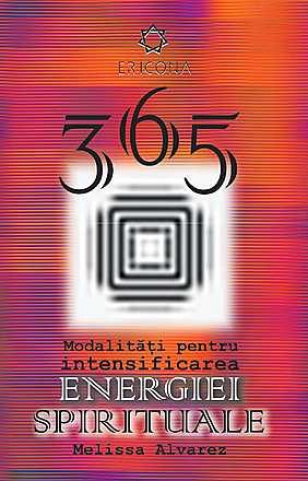 365 DE MODALITATI PT. INTENSIFICAREA ENERGIEI SPIRITUALE HU