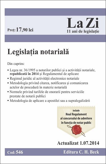 LEGISLATIE NOTARIALA LA ZI COD 546 (ACT 01.07.2014)