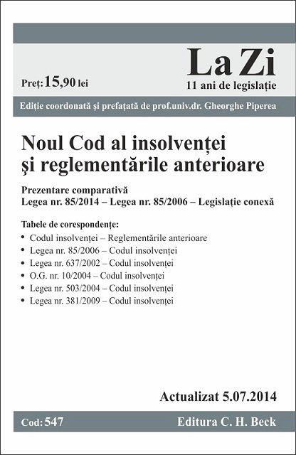 NOUL COD AL INSOLVENTEI SI REGLEMENTARILE ANTERIOARE LA ZI COD 547 (ACT 05.07.2014)