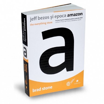Jeff Bezos si epoca Amazon